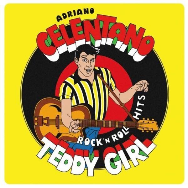 Adriano Celentano - Teddy Girl – Rock'N'Roll Hits