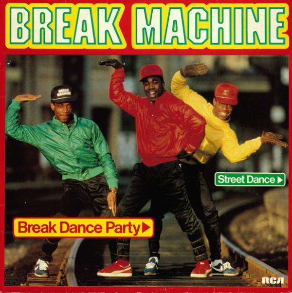 Break Machine - Break Dance Party