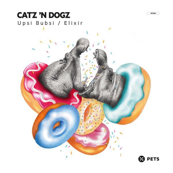 Catz N' Dogz - Upsi Bubsi / Elixir