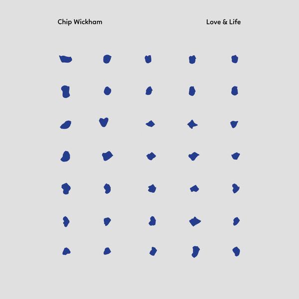 Chip Wickham - Love & Life