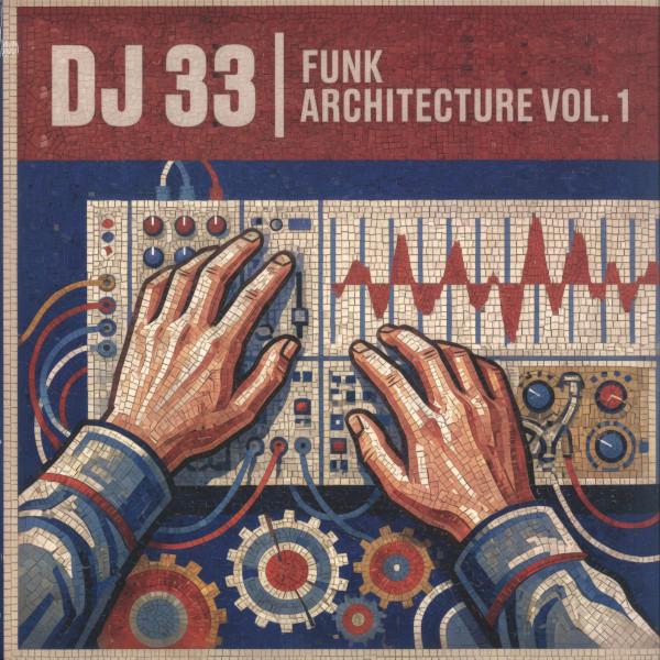 DJ 33 - Funk Architecture Vol.1