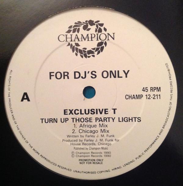 Exclusive T - Turn Up Those Party Lights