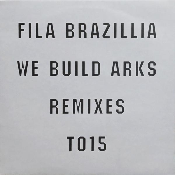 Fila Brazillia - We Build Arks (Remixes)
