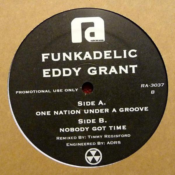 Funkadelic, Eddy Grant - One Nation Under A Groove / Nobody Got Time