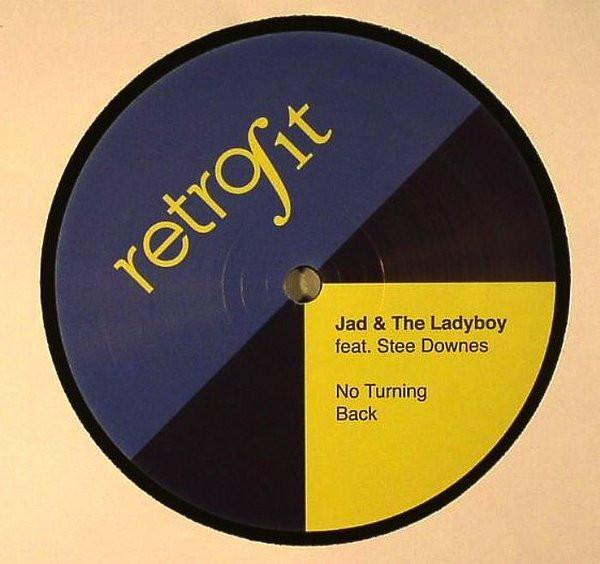 Jad & The Ladyboy Featuring Stee Downes - No Turning Back