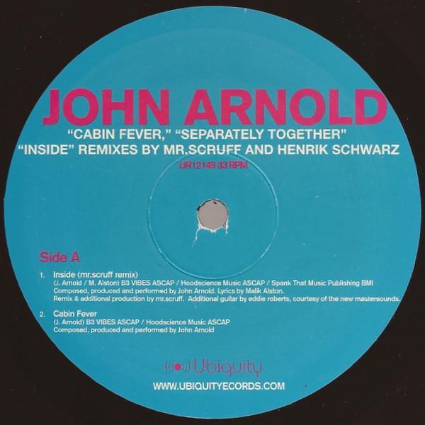 John Arnold - Cabin Fever / Seperately Together / Inside Remixes