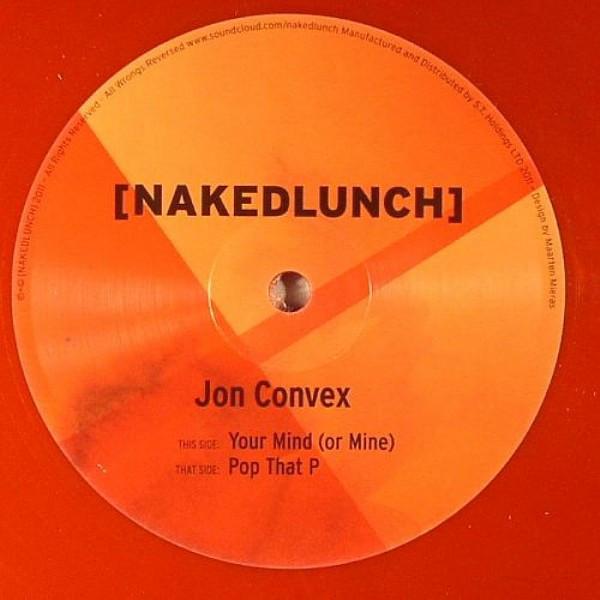 Jon Convex - Pop That P / Your Mind (Or Mine)