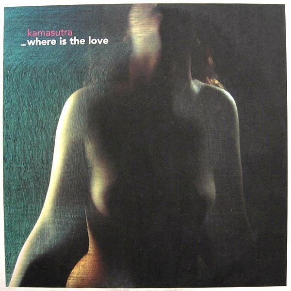 Kamasutra - Where Is The Love