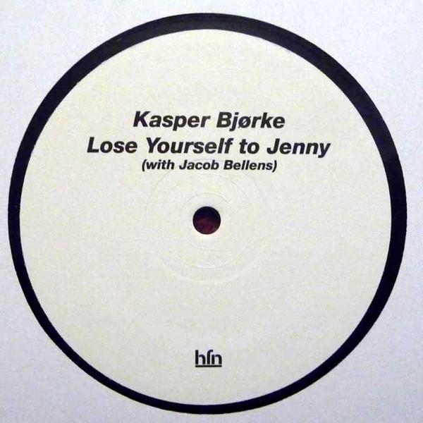 Kasper Bjørke, Jacob Bellens - Lose Yourself To Jenny