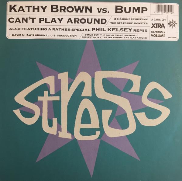 Kathy Brown Vs. Bump - Can't Play Around