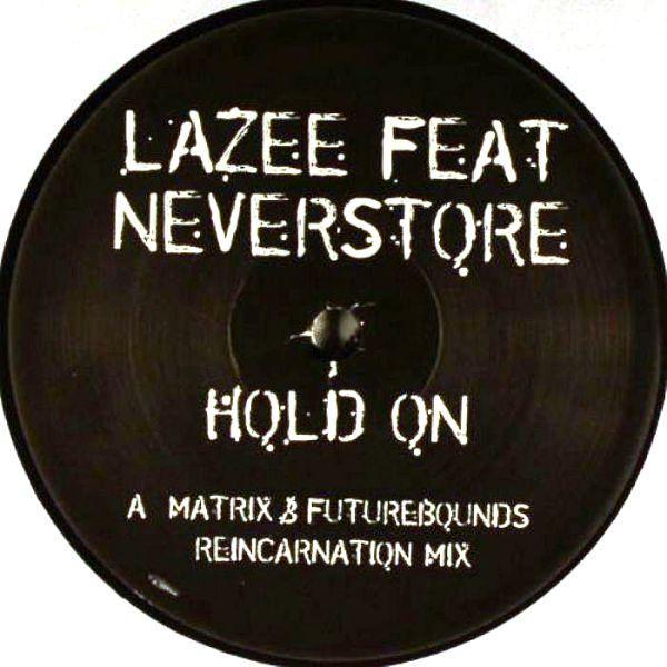 Lazee, Neverstore - Hold On (Remixes)