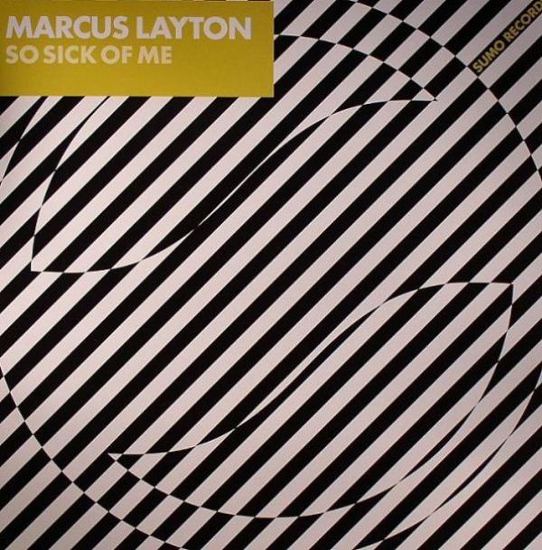 Marcus Layton - So Sick Of Me
