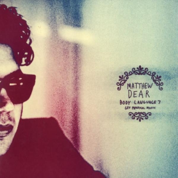 Matthew Dear - Body Language Vol. 7