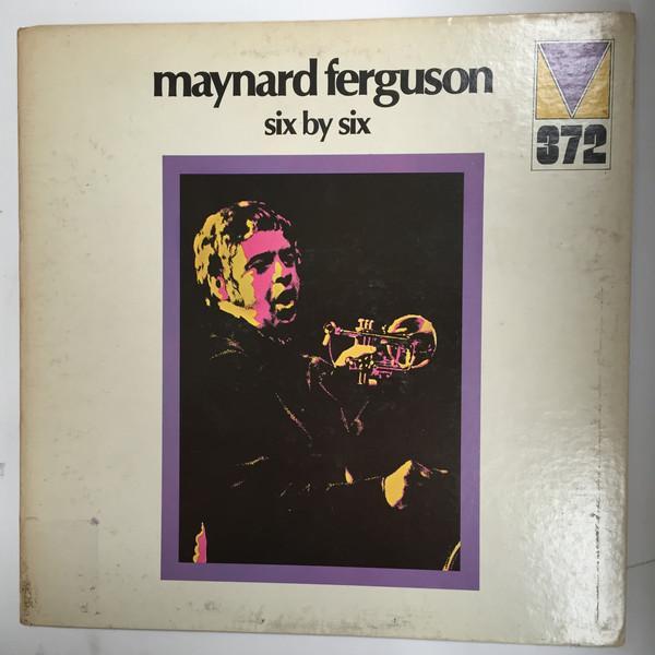 Maynard Ferguson - Six By Six