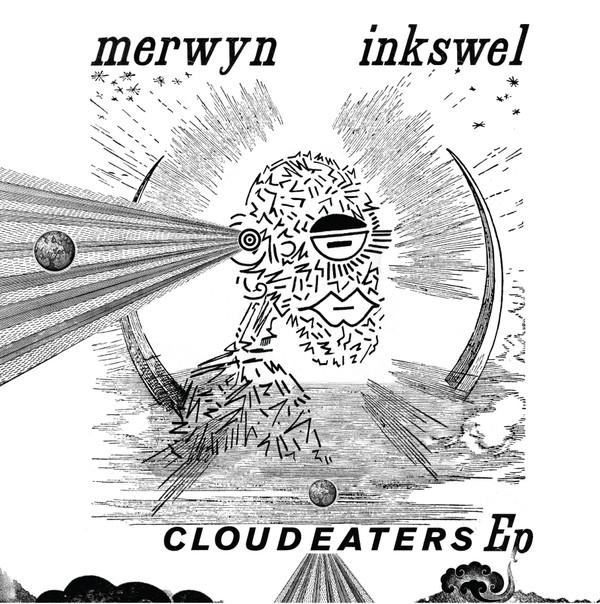 Merwyn Sanders, Inkswel - Cloud Eaters EP - 10 Year Anniversary Edition