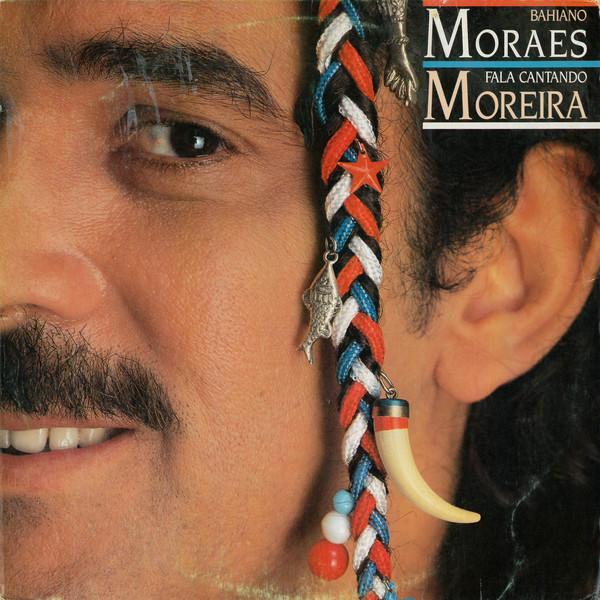 Moraes Moreira - Bahiano Fala Cantando