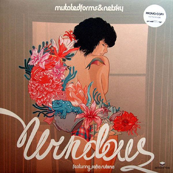 Mutated Forms, Netsky - Windows / Chasing Dreams