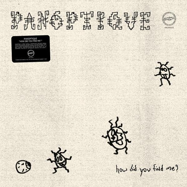 Panoptique - How Did You Find Me?
