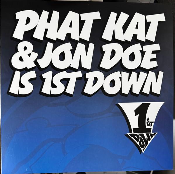Phat Kat, 1st Down, Jon Doe (4) - 1st Down
