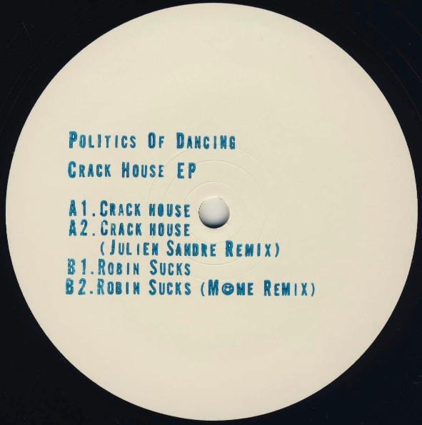 Politics Of Dancing - Crack House EP