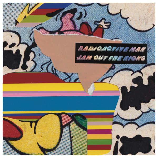 Radioactive Man - Jam Out The Kicks 
