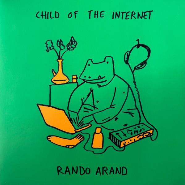 Rando Arand - Child Of The Internet