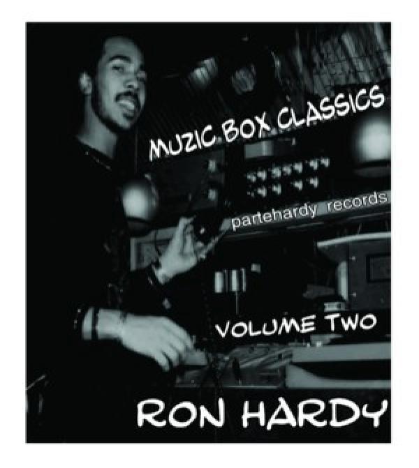 Ron Hardy - Muzic Box Classics Volume Two