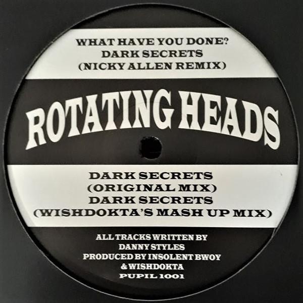 Rotating Heads - What Have You Done? / Dark Secrets