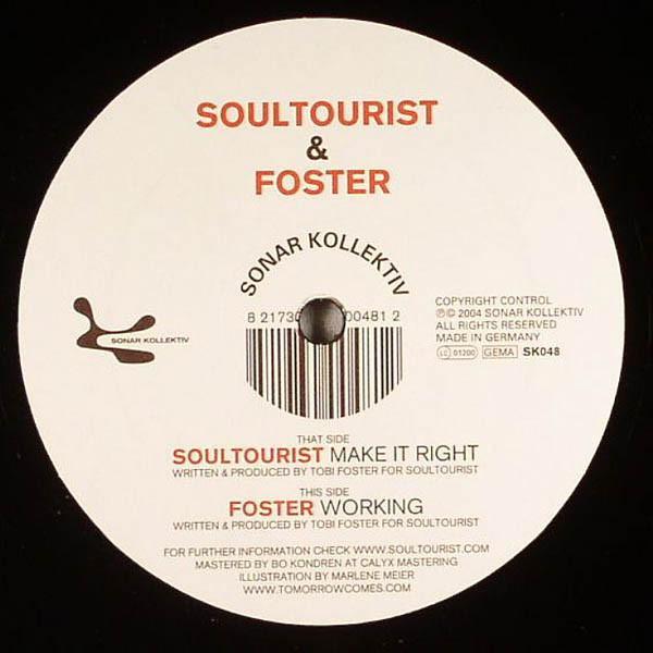 Soultourist, Foster - Make It Right / Working