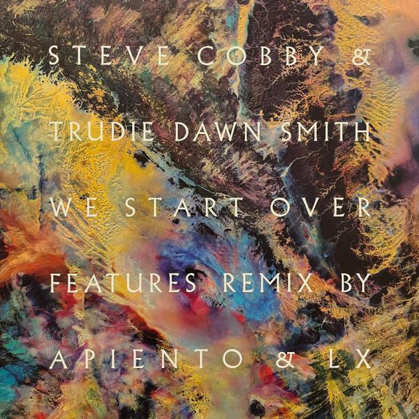 Steve Cobby & Trudie Dawn Smith - We Start Over