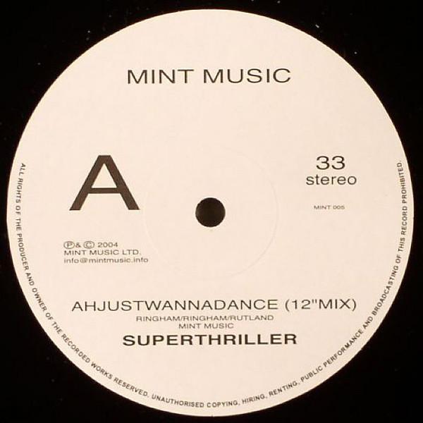 Superthriller - Ahjustwannadance (12" Mix)