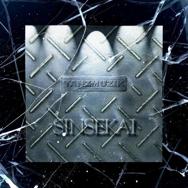 Tanzmuzik - Sinsekai