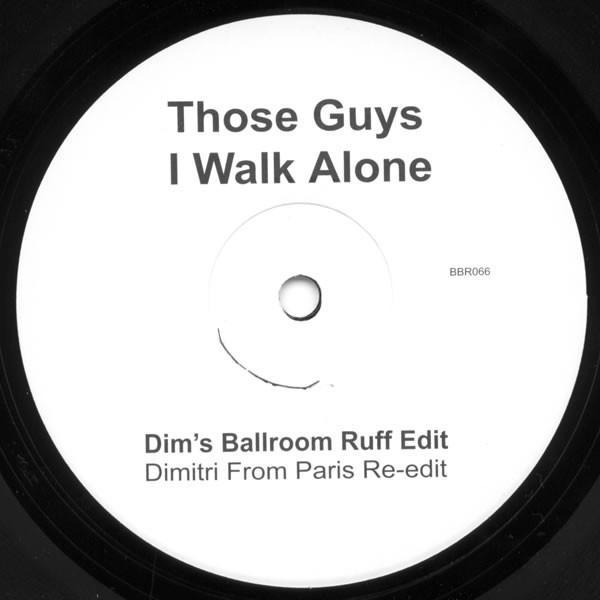 Those Guys - I Walk Alone (Remixes)
