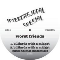 Worst Friends - Billiards With A Midget