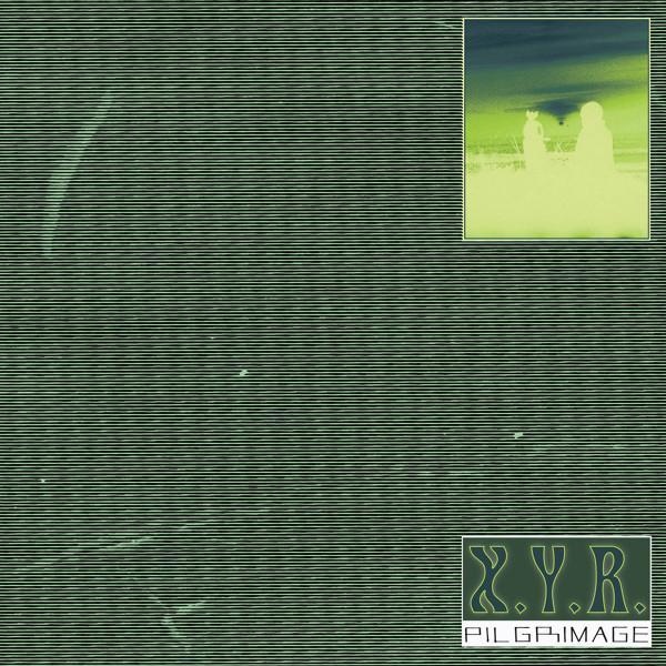 X.Y.R. - Pilgrimage